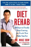 Diet Rehab 28 Days to Finally Stop Craving the Foods That Make You Fat  9781583334423 Front Cover