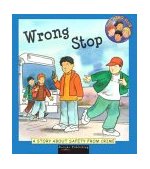 Wrong Stop Safety from Crime 2003 9781589527423 Front Cover