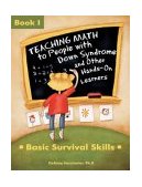Teaching Math to People with down Syndrome and Other Hands-On Learners Basic Survival Skills cover art