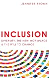Inclusion Diversity, the New Workplace and the Will to Change  9781946384423 Front Cover