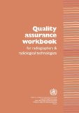 Quality Assurance Workbook for Radiographers and Radiological Technologists 2001 9789241546423 Front Cover