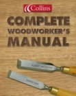 Collins Complete Woodworker&#39;s Manual