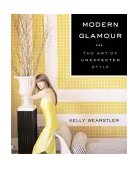 Modern Glamour The Art of Unexpected Style  9780060394424 Front Cover