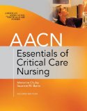 AACN Essentials of Critical Care Nursing, Second Edition 2nd 9780071664424 Front Cover