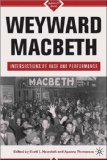 Weyward Macbeth Intersections of Race and Performance  9780230616424 Front Cover