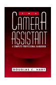 Camera Assistant A Complete Professional Handbook