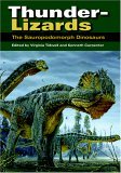 Thunder-Lizards The Sauropodomorph Dinosaurs 2005 9780253345424 Front Cover