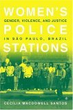 Women's Police Stations Gender, Violence, and Justice in Sao Paulo, Brazil cover art