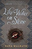 Like Water on Stone 2014 9780375991424 Front Cover