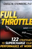 Full Throttle 122 Strategies to Supercharge Your Performance at Work  9780470452424 Front Cover