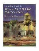 Complete Guide to Watercolor Painting  cover art