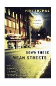 Down These Mean Streets A Memoir