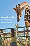 American Zoo A Sociological Safari  9780691178424 Front Cover