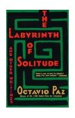 Labyrinth of Solitude The Other Mexico, Return to the Labyrinth of Solitude, Mexico and the U. S. A., the Philanthropic Ogre cover art