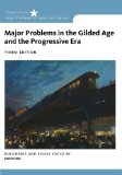 Major Problems in the Gilded Age and the Progressive Era: 