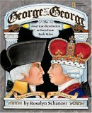 George vs. George The American Revolution As Seen from Both Sides 2007 9781426300424 Front Cover