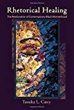 Rhetorical Healing The Reeducation of Contemporary Black Womanhood  9781438462424 Front Cover