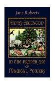 Emir's Education in the Proper Use of Magical Powers 2000 9781571741424 Front Cover