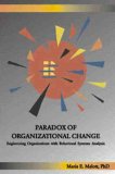 Paradox of Organizational Change: Engineering Organizations with Behavioral Systems Analysis 