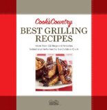 Best Grilling Recipes More Than 100 Regional Favorites Tested and Perfected for the Outdoor Cook 2009 9781933615424 Front Cover