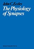 Physiology of Synapses 1964 9783642649424 Front Cover