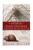 Spirit of the Disciplines - Reissue Understanding How God Changes Lives  9780060694425 Front Cover