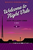 Welcome to Night Vale A Novel  9780062351425 Front Cover