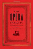 Opera Fanatic Ethnography of an Obsession cover art