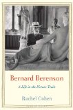 Bernard Berenson A Life in the Picture Trade  9780300149425 Front Cover