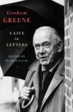Graham Greene A Life in Letters 2008 9780393066425 Front Cover