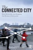 Connected City How Networks Are Shaping the Modern Metropolis cover art