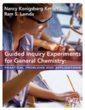 Guided Inquiry Experiments for General Chemistry Practical Problems and Applications 11th 9780471698425 Front Cover