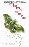 Living Next Door to the God of Love A Novel 2006 9780553587425 Front Cover