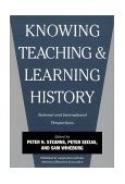 Knowing, Teaching, and Learning History National and International Perspectives cover art