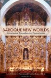 Baroque New Worlds Representation, Transculturation, Counterconquest  9780822346425 Front Cover