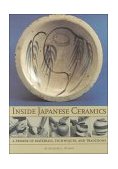 Inside Japanese Ceramics Primer of Materials, Techniques, and Traditions