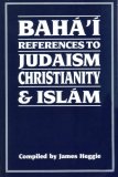 Baha'i References to Judaism, Christianity and Islam 1986 9780853982425 Front Cover