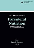 Academy of Nutrition and Dietetics Pocket Guide to Parenteral Nutrition 2nd 9780880919425 Front Cover