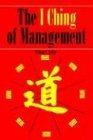 I Ching of Management 64 Days to Increase Management Success 1996 9780893342425 Front Cover