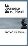Jeunesse du Roi Henri 2009 9781113111425 Front Cover