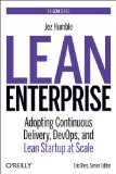 Lean Enterprise Adopting Continuous Delivery, DevOps, and Lean Startup at Scale  9781449368425 Front Cover