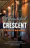 Beautiful Crescent A History of New Orleans cover art