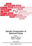 Genetic Conservation of Salmonid Fishes 2012 9781461362425 Front Cover