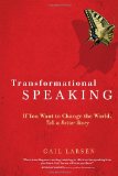 Transformational Speaking If You Want to Change the World, Tell a Better Story cover art
