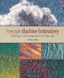 Freestyle Machine Embroidery Techniques and Inspiration for Fiber Art cover art