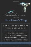 On a Raven's Wing New Tales in Honor of Edgar Allan Poe by Mary Higgins Clark, Thomas H. Cook, James W. Hall, Rupert Holmes, S. J. Rozan, Don Winslow, and Fourteen Others 2009 9780061690426 Front Cover