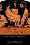 Writing on the Tablet of the Heart Origins of Scripture and Literature  cover art