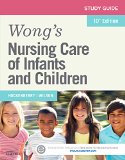 Study Guide for Wong's Nursing Care of Infants and Children  cover art
