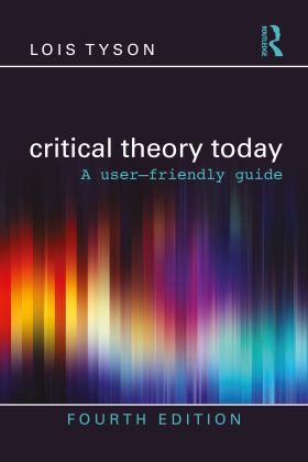 Critical Theory Today A User-Friendly Guide 4th 9780367709426 Front Cover