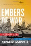 Embers of War The Fall of an Empire and the Making of America's Vietnam 2012 9780375504426 Front Cover